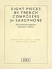 Eight Pieces by French Composers for Saxophone